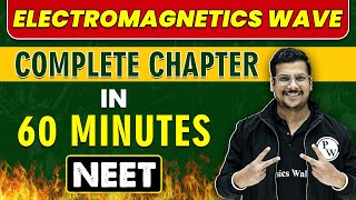 ELECTROMAGNETICS WAVE in 60 minutes  Complete Chapter for NEET [upl. by Rebm]