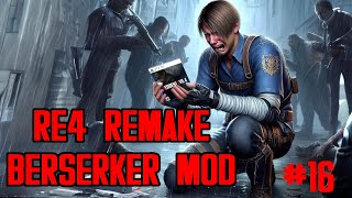 Wie im Mittelalter  Resident Evil 4 Remake Berserker Mod 16 [upl. by Krenn]