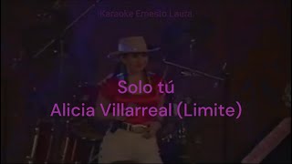 Alicia Villarreal  Solo tú  karaoke [upl. by Kiele463]