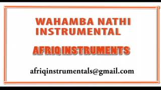 WAHAMBA NATHI INSTRUMENTAL [upl. by Htebarual488]