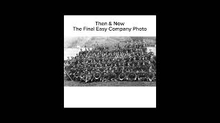 Then amp Now  The Final Easy Company Photo bandofbrothers worldwartwo history [upl. by Reneta]