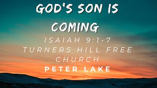 Peter Lake  Isaiah 917  The Son is coming [upl. by Adlanor693]