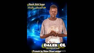 amok thiet kaya by Dalek CL southSudanMusicWaset midya promotions and Ltd company [upl. by Colley]