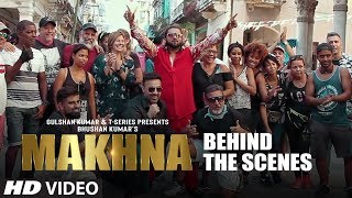 Behind the Scenes MAKHNA Video  Yo Yo Honey Singh  Neha Kakkar Singhsta TDO [upl. by Ihsoyim]