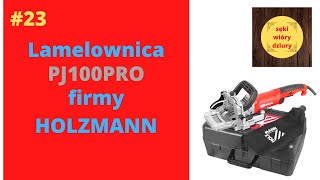 23 Lamelownica PJ100PRO holzmann prezentacja [upl. by Ecinhoj]