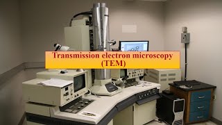 Transmission electron microscopy TEM [upl. by Akirehc]