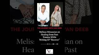 Melissa Minassian on Podcast quotThe Journey with Van Deebquot  Healing from Past Trauma Through Music [upl. by Uok]