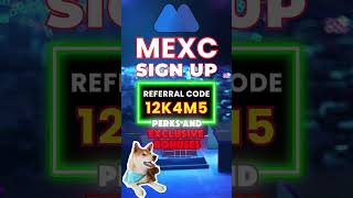 MEXC Sign Up With Referral Code 12K4M5 For Exclusive Benefits [upl. by Ami]