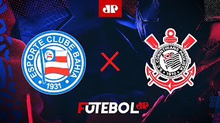 Bahia x Corinthians  AO VIVO  21072024  Brasileirão [upl. by Irotal]