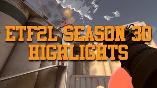 ETF2L Season 30 Highlights [upl. by Ahtael]