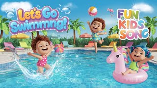 Let’s Go Swimming in the Pool  Fun Kids Song for Splashy Adventures [upl. by Yevad]