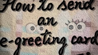 How to send a free Egreeting Card Watch this simple video to know how [upl. by Annawat]