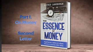 Second Letter  Argentarius The Essence of Money  Part I On Money [upl. by Cormac395]