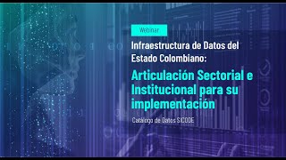 Infraestructura de Datos Colombiano articulación sectorial e institucional para su implementación [upl. by Handal948]