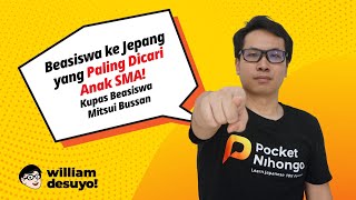 Beasiswa ke Jepang Yang Paling Dicari Anak SMA  Kupas Beasiswa Mitsui Bussan [upl. by Ares]