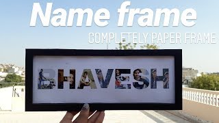 Create your Name frame  Photo frame  paper frame  name plate [upl. by Margaretta]