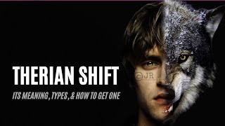 Therian Shift Explained What It Is Its Types and How To Shift as a Therian [upl. by Checani]