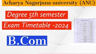 Acharya Nagarjuna university Degree 5th semester Exam Timetable 2024  5th semester Exam timetable [upl. by Sholeen173]