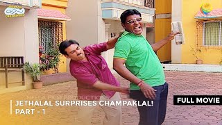 Jethalal Surprises Champaklal IFULL MOVIE Part 1  Taarak Mehta Ka Ooltah Chashmah Ep 1507 to 1509 [upl. by Chrissy]