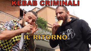 Kebab criminali IL RITORNO [upl. by Audwen]