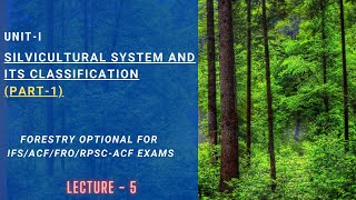 lec5UNIT1silvicultural system and its classificationpart1 [upl. by Bertrand860]