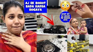 Aj ek bohot bada HADSA kayse hogaya 😭  Vlog with Afrin vlog hindi dailyvlog [upl. by Yekcaj759]