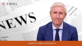 AGGIORNAMENTO SUL MERCATO OBBLIGAZIONARIO  Parla Carlo Bodo  Ersel [upl. by Esinehs]