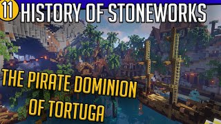 The Pirate Dominion of Tortuga Stoneworks Minecraft Server History [upl. by Mirielle]