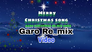 New Christmas song  Re mix song  Garo reremix [upl. by Ria861]