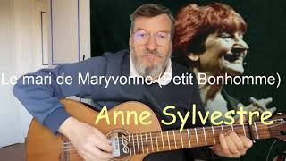 Le mari de Maryvonne  Anne SYLVESTRE ma version  Cover [upl. by Rosecan]