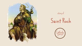 Story of St Roch  St Rock  catholicsaints [upl. by Stedmann]