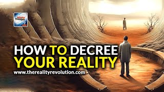 How To Decree Your Reality [upl. by Anavi]