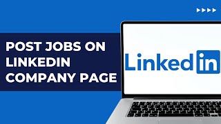 How To Post Jobs On LinkedIn Company Page [upl. by Caesaria]