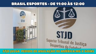 JULGAMENTO DO GOIÁS NO STJD  FGF PREPARA O GOIANÃO 2025  AS ÚLTIMAS DE VILA NOVA E ATLÉTICO [upl. by Elden]