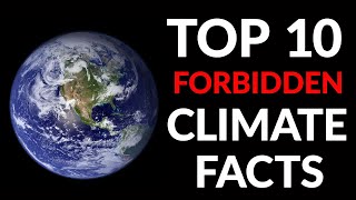 The Top 10 Inconvenient Facts About Climate Change [upl. by Enelym691]