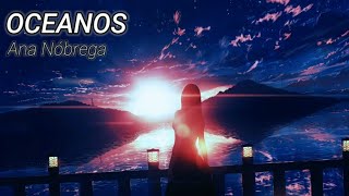 Oceanos  Letra  Ana Nóbrega Oceans Hillsong versão Português [upl. by Bust]