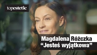 Pamiętaj jesteś wyjątkowa ❤️ Kampania Topestetic x Magdalena Różczka 2023 [upl. by Onaicram568]