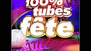 TOUS LES TUBES POUR FAIRE LA FETE [upl. by Acnaiv507]