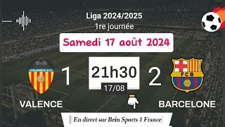 LA LIGA  FC Valence 1  2 FC Barcelone en direct sur Bein Sports 1 HD France  17082024 à 21 h 30 [upl. by Parhe]