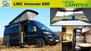 Der brandneue LMC Innovan 600 Gelingt LMC der KastenwagenEinstieg  TestReview  Clever Campen [upl. by Yelena]