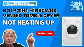 Hotpoint H1D80WUK Vented Tumble Dryer Not Heating Up  Hotpoint Tumble Dryer Troubleshooting [upl. by Nylahs906]