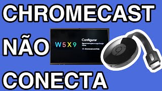 Problemas ao conectar o Chromecast na TV  Como configurar [upl. by Cower]