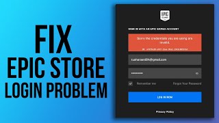 How to Fix quotSorry the Credentials you are Using are Invalidquot Problem in Epic Games Store 100 Work [upl. by Anilac]