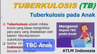 Tuberkulosis TBC Pada Anak  Bakteri Mycobacterium tuberculosis  Gejala Umum amp Diagnosis Pengobatan [upl. by Leveroni986]