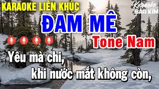 Karaoke Liên Khúc Đam Mê Tone Nam  Tuyển Chọn Những Bài Nhạc Trữ Tình Dễ Hát  Karaoke Bảo Kim [upl. by Dam]