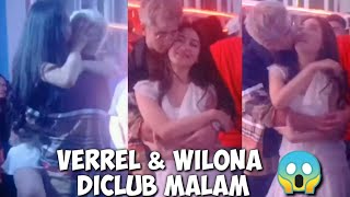 FOTO2 MESRA VERREL amp WILONA DICLUB MALAMNETIZEN CURIGA MEREKA SUDAH BALIKAN DIAM2 [upl. by Niahs591]