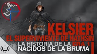 KELSIER EL SUPERVIVIENTE DE HATHSIN  LA HISTORIA DE NACIDOS DE LA BRUMA ERA 1  COSMERE [upl. by Naej]