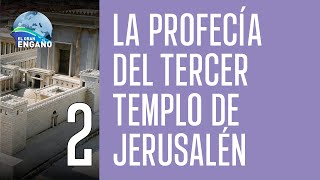 02  La profecía del tercer Templo de Jerusalén [upl. by Urien760]