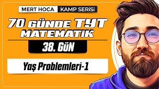 70 Günde TYT Matematik Kampı  38Gün  1Video  Yaş Problemleri1  2024  merthoca [upl. by Brottman627]