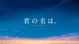 Kimi no Na wa quotSparklequot  ExtendedSound only [upl. by Ecidna]